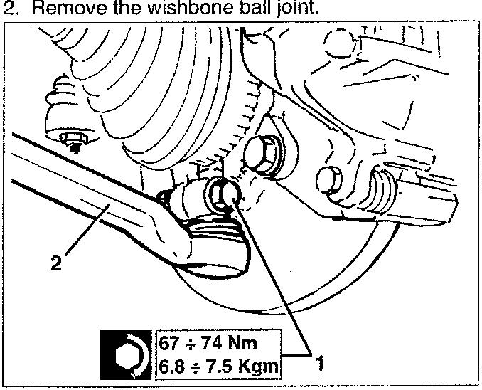 Diagram showing removal of wishbone ball joint with torque specification 67 ÷ 74 Nm, 6.8 ÷ 7.5 Kgm