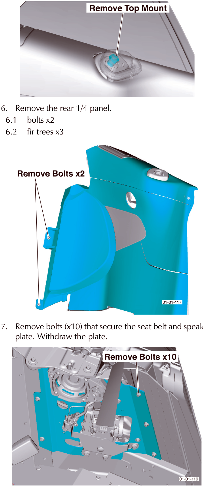 Seat belt top mount removal point located near the upper rear quarter panel