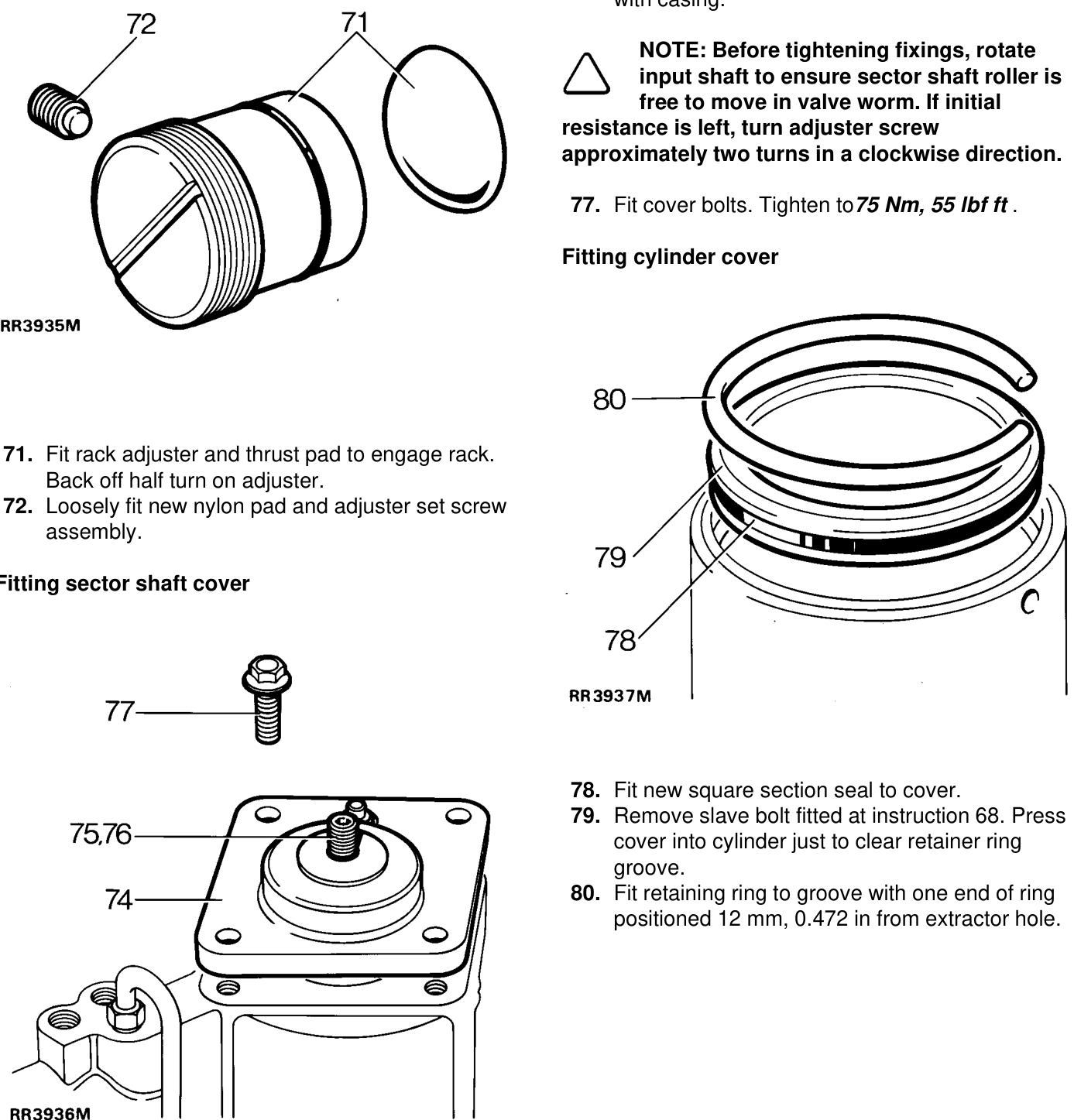Fitting rack adjuster – If necessary back off sector shaft adjuster screw. Tap cover in place to allow cover to jo