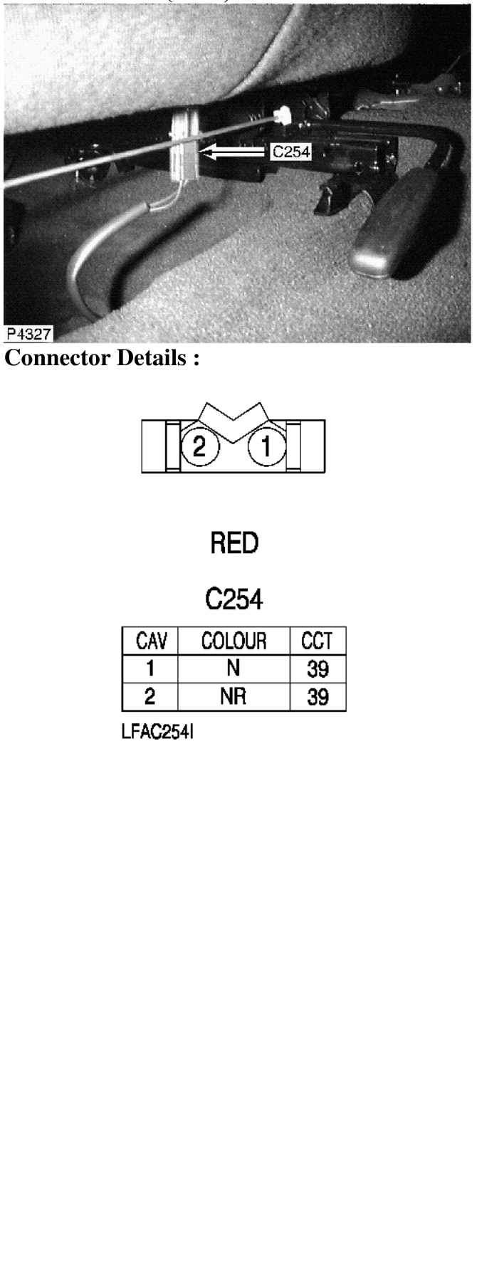 Photo location (lhd) : – Description : RH Pre-tensioner Location : Beneath centre console RH side