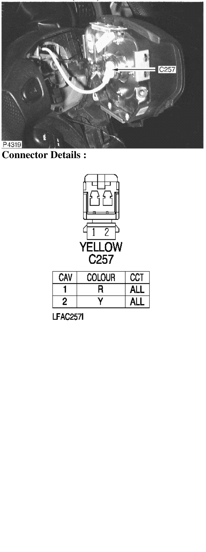 Photo location (lhd) : – Description : Driver’s Airbag Location : Behind driver’s airbag module