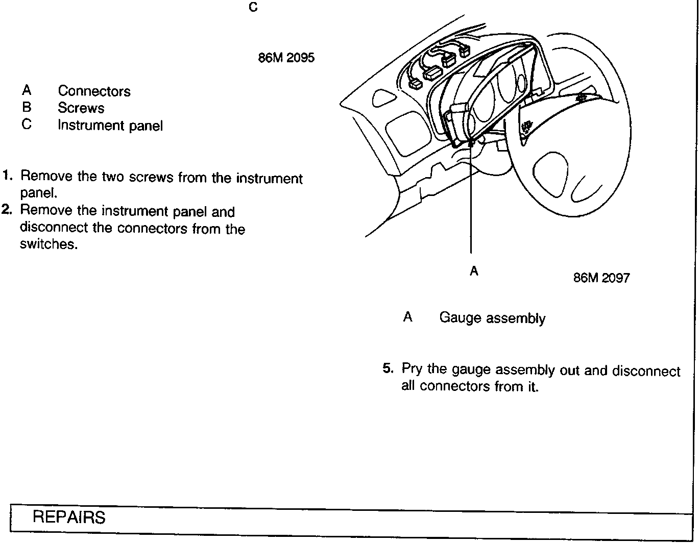 Diagram showing the gauge assembly being removed from the instrument panel with callout A pointing to the assembly.