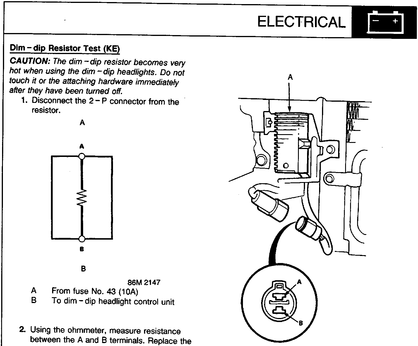 Diagram showing circuit schematic with terminals A and B, and a photograph of the resistor assembly located in the engine compartment with a close-up of the 2-P connector.