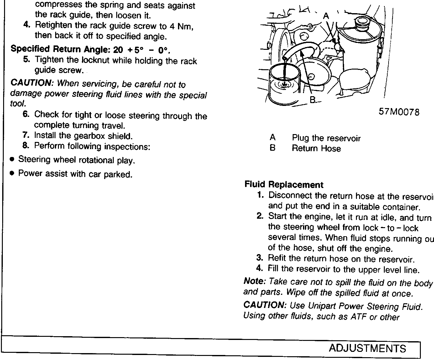 Diagram showing return hose disconnected from reservoir into a container