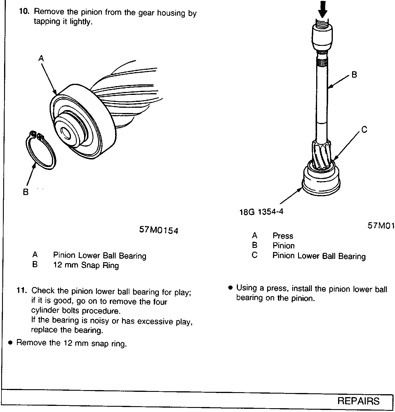 Diagram showing pinion lower ball bearing and snap ring removal, and installation of the bearing onto the pinion using a press