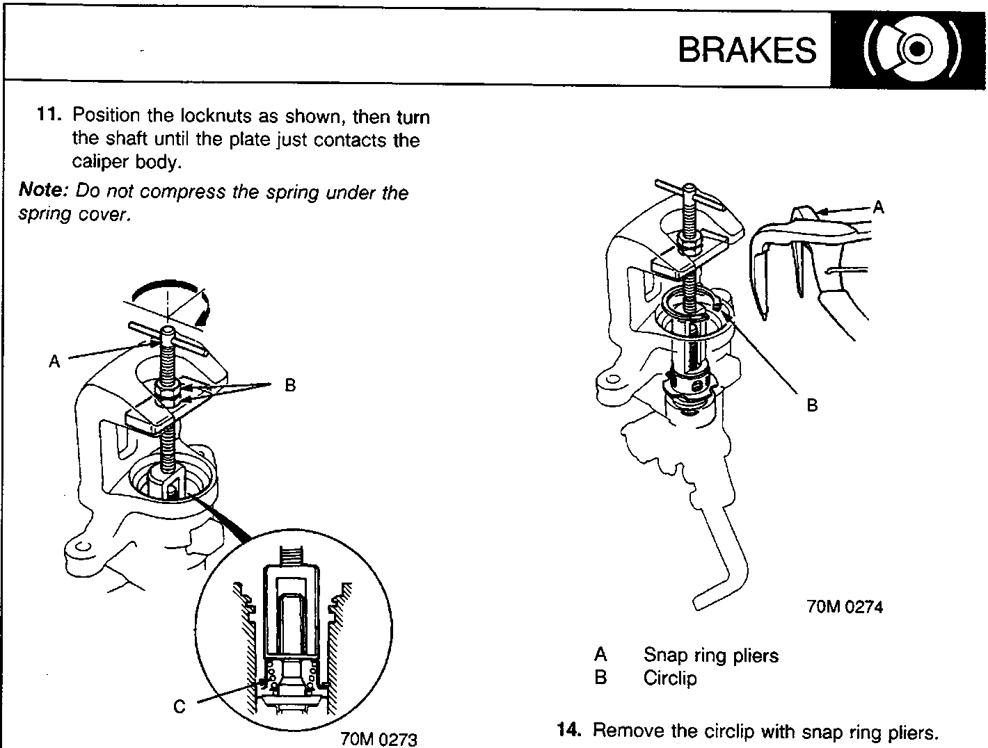 Diagram showing a special tool with labels A (Shaft), B (Locknuts), and C (Adjusting spring B) being used on a brake caliper, alongside a second diagram showing snap ring pliers removing a circlip from the caliper piston area.