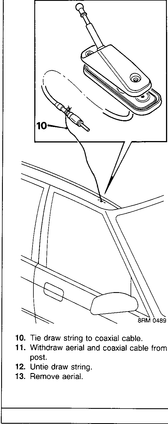Diagram showing the withdrawal of an aerial and coaxial cable from the 'A' post area, with callout number 10 indicating the draw string tied to the cable. Reference code 8RM 0489.